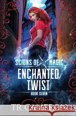 Enchanted Twist: An Urban Fantasy Action Adventure Martha Carr, Michael Anderle, Tr Cameron 9781642028768 Lmbpn Publishing