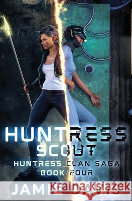 Huntress Scout Michael Anderle, Jamie Davis 9781642029147