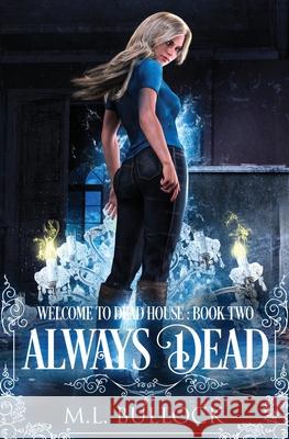 Always Dead M. L. Bullock 9781642029314 Lmbpn Publishing