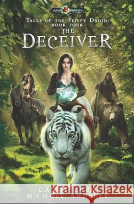 The Deceiver: Age Of Magic - A Kurtherian Gambit Series Michael Anderle, Candy Crum 9781642029925 Lmbpn Publishing