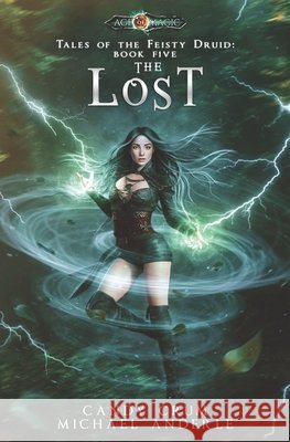 The Lost: Age Of Magic - A Kurtherian Gambit Series Michael Anderle Candy Crum 9781642029932