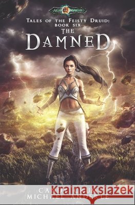 The Damned: Age Of Magic - A Kurtherian Gambit Series Michael Anderle Candy Crum 9781642029949