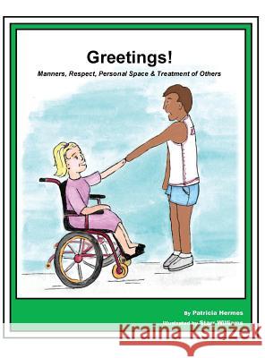 Story Book 9 Greetings: Manners Respect Personal Space & Treatment of Others Patricia Hermes Starr Williams 9781642041071 Farabee Publishing