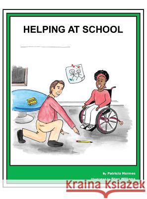 Story Book 18 Helping At School Hermes, Patricia 9781642041316 Farabee Publishing