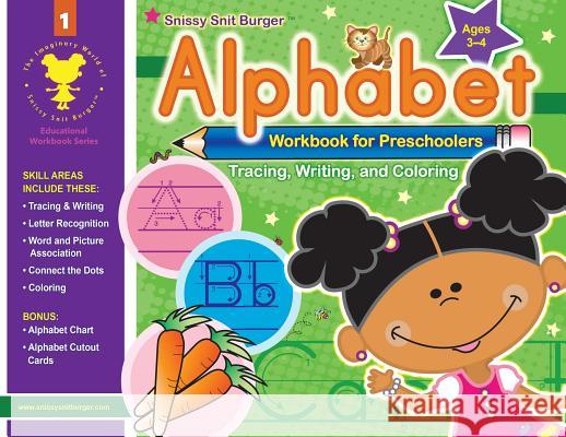 Snissy Snit Burger(TM) Alphabet Workbook for Preschoolers Evans, Joyce Ann 9781642046175 Joyce Ann Evans