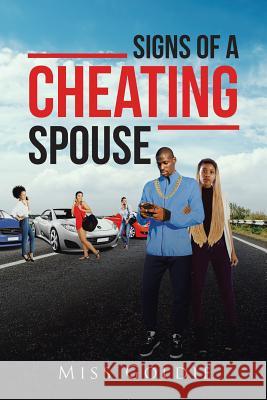 Signs of a Cheating Spouse Miss Goldie 9781642141221 Page Publishing, Inc.