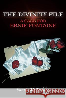 The Divinity File: A Case For Ernie Fontaine Marie McFadden 9781642142693