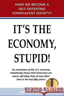 It's the Economy, Stupid Christos a Djonis 9781642143904 Page Publishing, Inc.