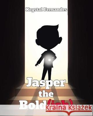 Jasper the Bold(ish) Krystal Fernandes 9781642144482