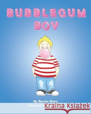 Bubblegum Boy Renita Sims, Oshane Martin 9781642146127 Page Publishing, Inc.