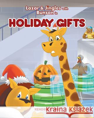 Lazar & Jingles and Bunson in Holiday Gifts Kendrick Sims 9781642147179 Page Publishing, Inc.
