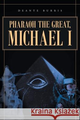 Pharaoh the Great, Michael I Deante Burris 9781642148435