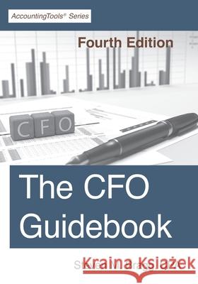 The CFO Guidebook: Fourth Edition Steven M. Bragg 9781642210484 Accountingtools, Inc.