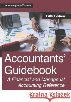 Accountants' Guidebook: Fifth Edition Steven M Bragg   9781642211023 Accountingtools, Inc.