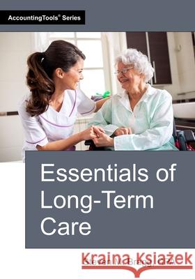 Essentials of Long-Term Care Steven M. Bragg 9781642211702