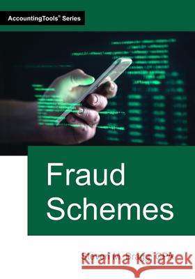 Fraud Schemes Steven M. Bragg 9781642212129