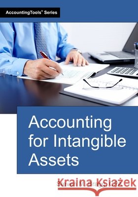 Accounting for Intangible Assets Steven M. Bragg 9781642212570
