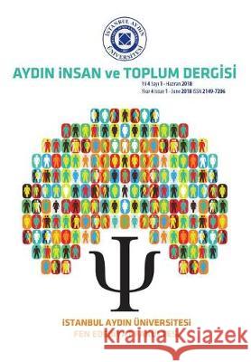 AYDIN INSAN ve TOPLUM DERGISI: Istanbul Aydin Universitesi Arslan, Mahmut 9781642260465 Istanbul Aydin University International