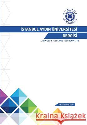 iSTANBUL AYDIN ÜNiVERSiTESi DERGiSi YenĞİn, Hülya 9781642260861