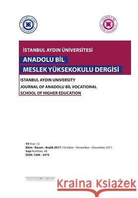 Istanbul Aydin Universitesi: Anadolu Bil Myo Dergisi Candan Varlik Ayla Unver Alcay Secil Bİlgİc 9781642261134