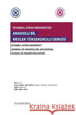 Istanbul Aydin Universitesi: Anadolu Bil Meslek Y?ksekokulu Dergisi Candan Varlik 9781642261493 Istanbul Aydin University International