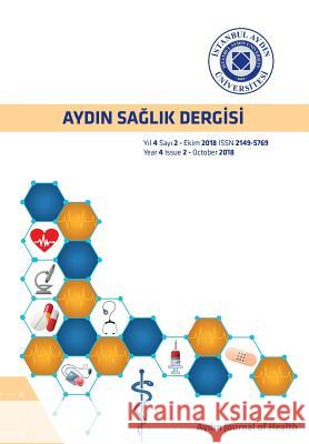 Aydin Saglik Dergisi: Aydin Journal of Health Aysel Altan 9781642261790 Istanbul Aydin University International