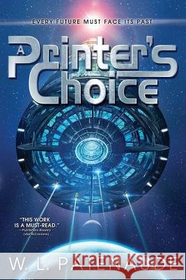 A Printer's Choice W L Patenaude 9781642280067 Izzard Ink