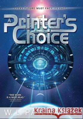 A Printer's Choice W L Patenaude 9781642280074 Izzard Ink