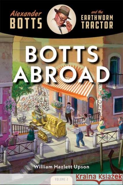 Botts Abroad William Hazlett Upson 9781642340396 Octane Press