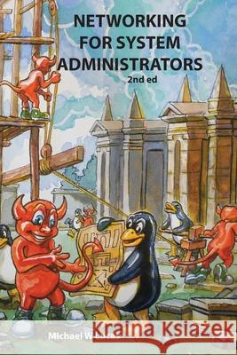 Networking for System Administrators Michael W. Lucas 9781642350876 Tilted Windmill Press
