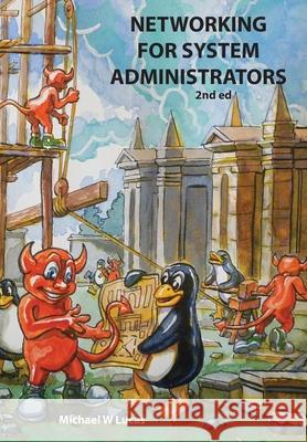 Networking for System Administrators Michael W. Lucas 9781642350883 Tilted Windmill Press