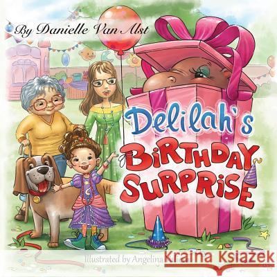 Delilah's Birthday Surprise Danielle Van Alst 9781642370089