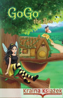 GoGo the Bee Cynthia Altreche 9781642371413 Gatekeeper Press
