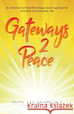 Gateways 2 Peace Polly Wirum 9781642371628