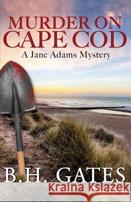 Murder on Cape Cod: A Jane Adams Mystery B H Gates 9781642372663 Gatekeeper Press