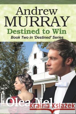 Andrew Murray: Destined to Win Olea Nel 9781642372748 Clairvaux House