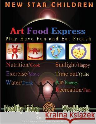 New Star Children Art Food Express Carmen Puggioni 9781642373141 Gatekeeper Press