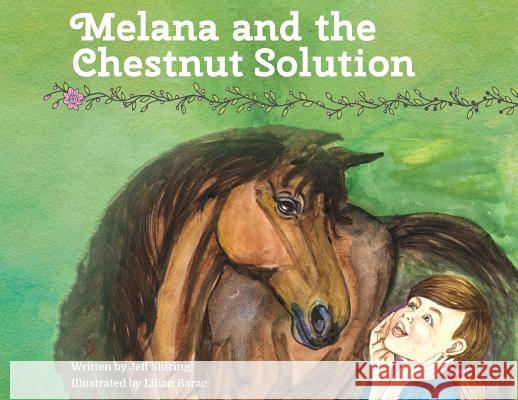 Melana and the Chestnut Solution Jeff Shiring Lilian Blanc  9781642373363