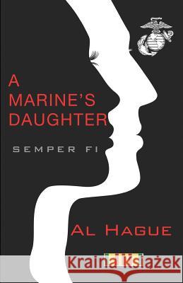 A Marine's Daughter Al Hague 9781642374643 Gatekeeper Press