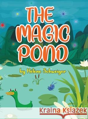 The Magic Pond Hélène Schweiger 9781642375220