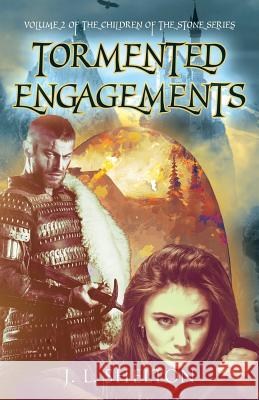 Tormented Engagements J L Shelton   9781642375350 Gatekeeper Press