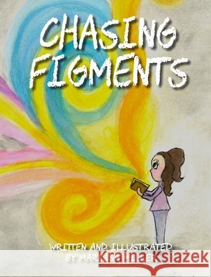 Chasing Figments Marissa Miller 9781642377385