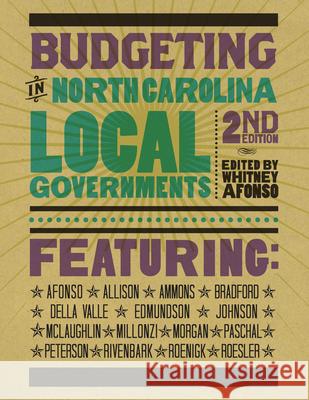Budgeting in North Carolina Local Governments Whitney Afonso 9781642380217 Unc School of Government