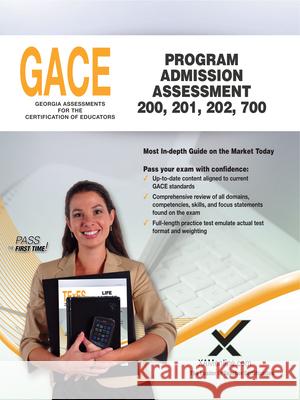 Gace Program Admission Assessment 200, 201, 202, 700 Sharon A. Wynne 9781642390186 Xamonline