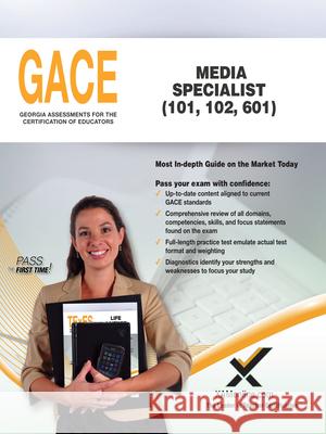 Gace Media Specialist 101, 102, 601 Sharon A. Wynne 9781642390322 Xamonline