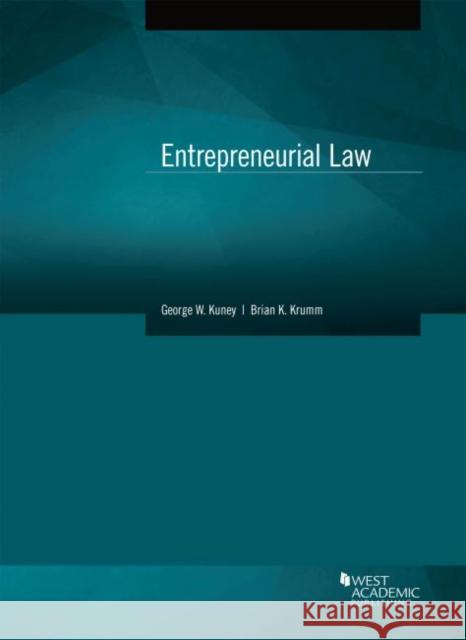 Entrepreneurial Law George W. Kuney Brian K. Krumm  9781642422511