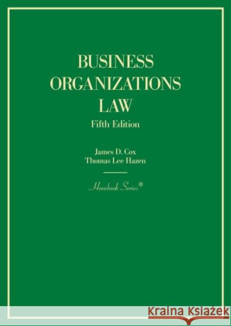Business Organizations Law James D. Cox, Thomas Lee Hazen 9781642424010 Eurospan (JL)