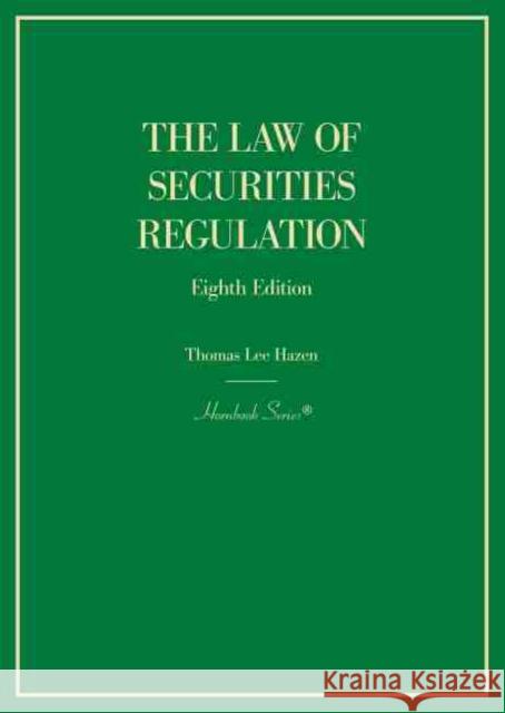 The Law of Securities Regulation Thomas Lee Hazen 9781642424096 Eurospan (JL)