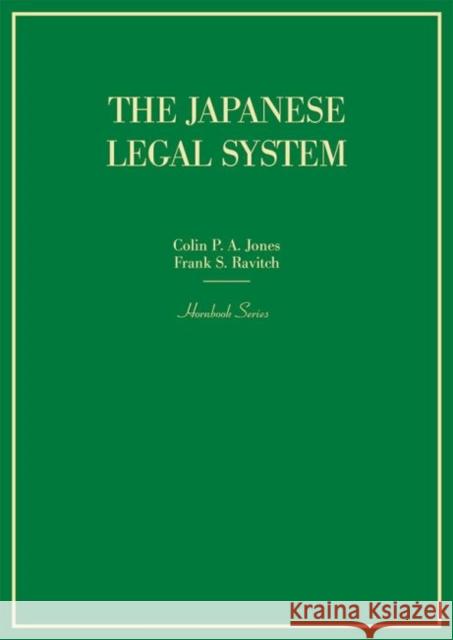 The Japanese Legal System Colin Jones Frank Ravitch  9781642425376