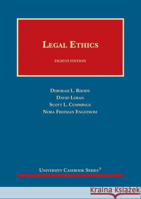 Legal Ethics Deborah L. Rhode, David Luban, Scott L. Cummings 9781642426892 Eurospan (JL)